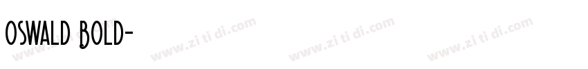 0swald Bold字体转换